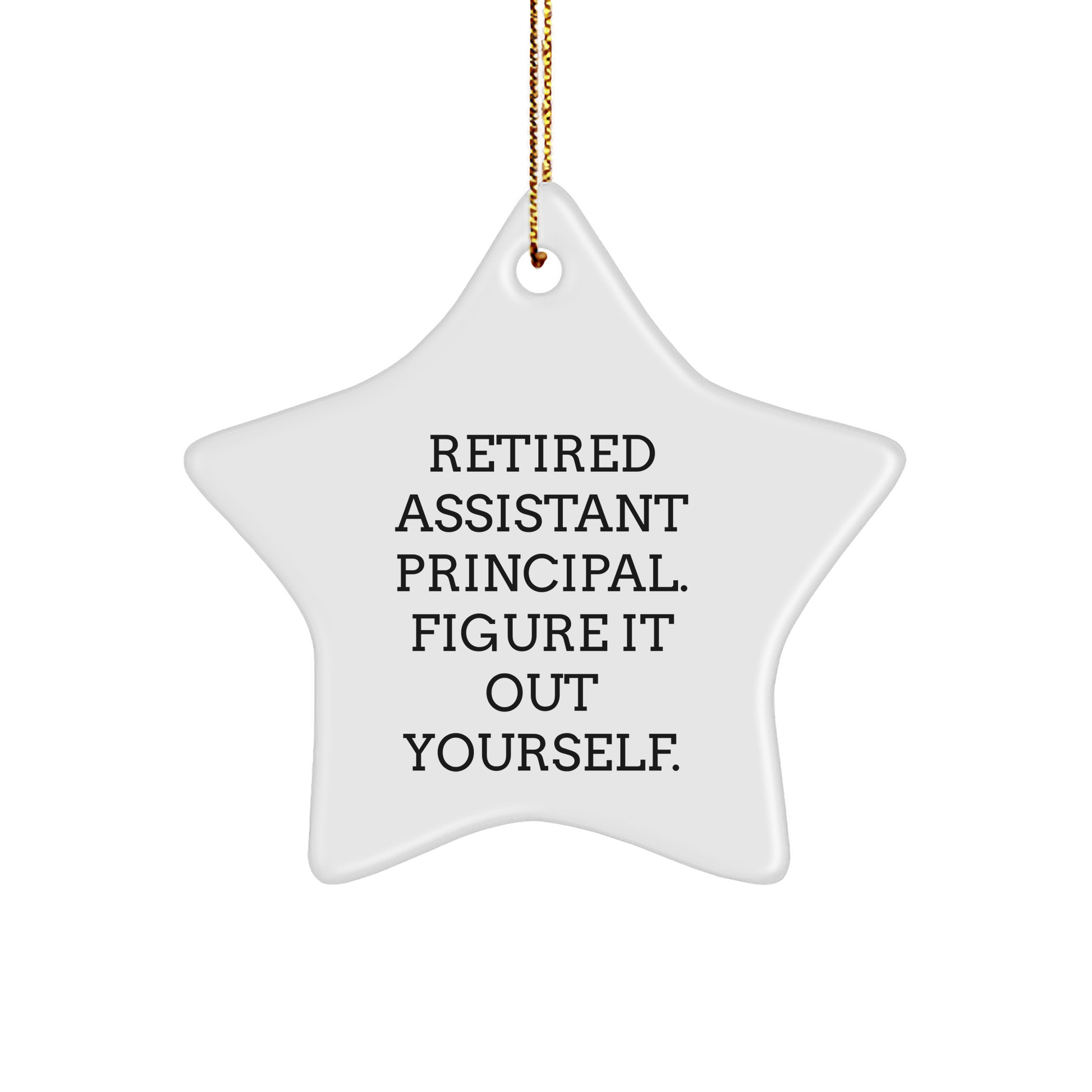Assistant Principal Star Ornament, Funny Quote Gifts from Friends for Men, Christmas Unique Gifts - Image 1