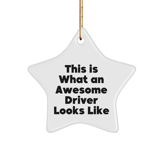 Funny Driver Gifts from Friends for Christmas - Star Ornament with This Is What An Awesome Driver Looks Like Quote, White, 3.25'' Tall, Durable MDF with High-Gloss Finish - Image 1