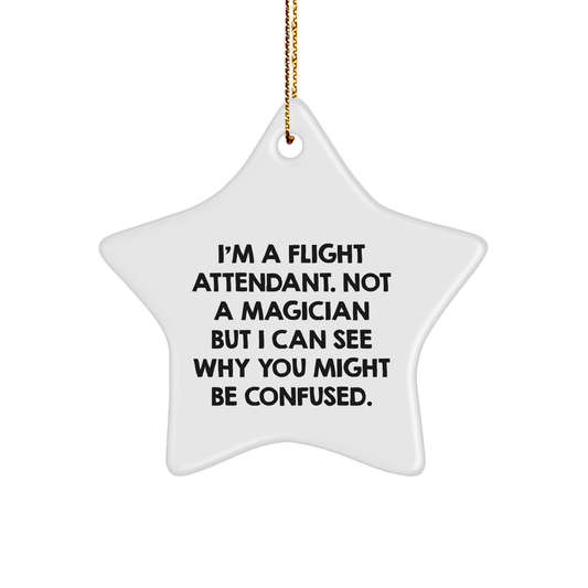 Funny Flight Attendant Star Ornament, Gifts from Friends, Gifts for Flight Attendants, I'm Not a Magician, Christmas Unique Gifts - Image 1