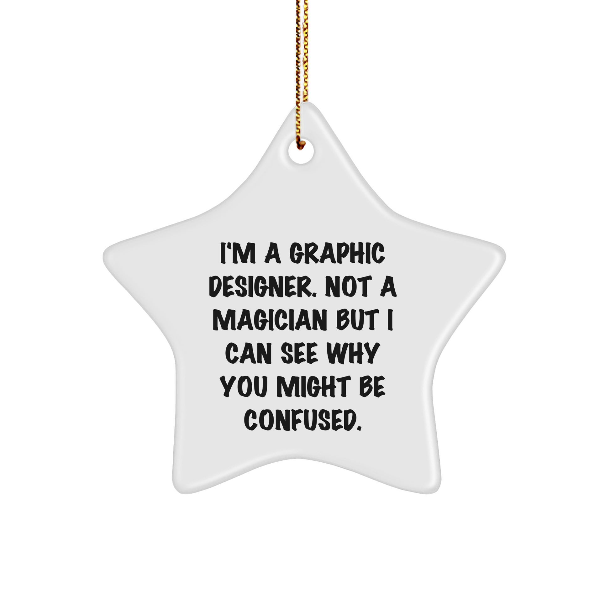 Graphic Designer Gifts, Funny Quote Ornaments, Star Shaped MDF, Perfect for Christmas Unique Gifts from Family or Friends, Gifts for Graphic Designer, Unique Holiday Decorations - Image 1