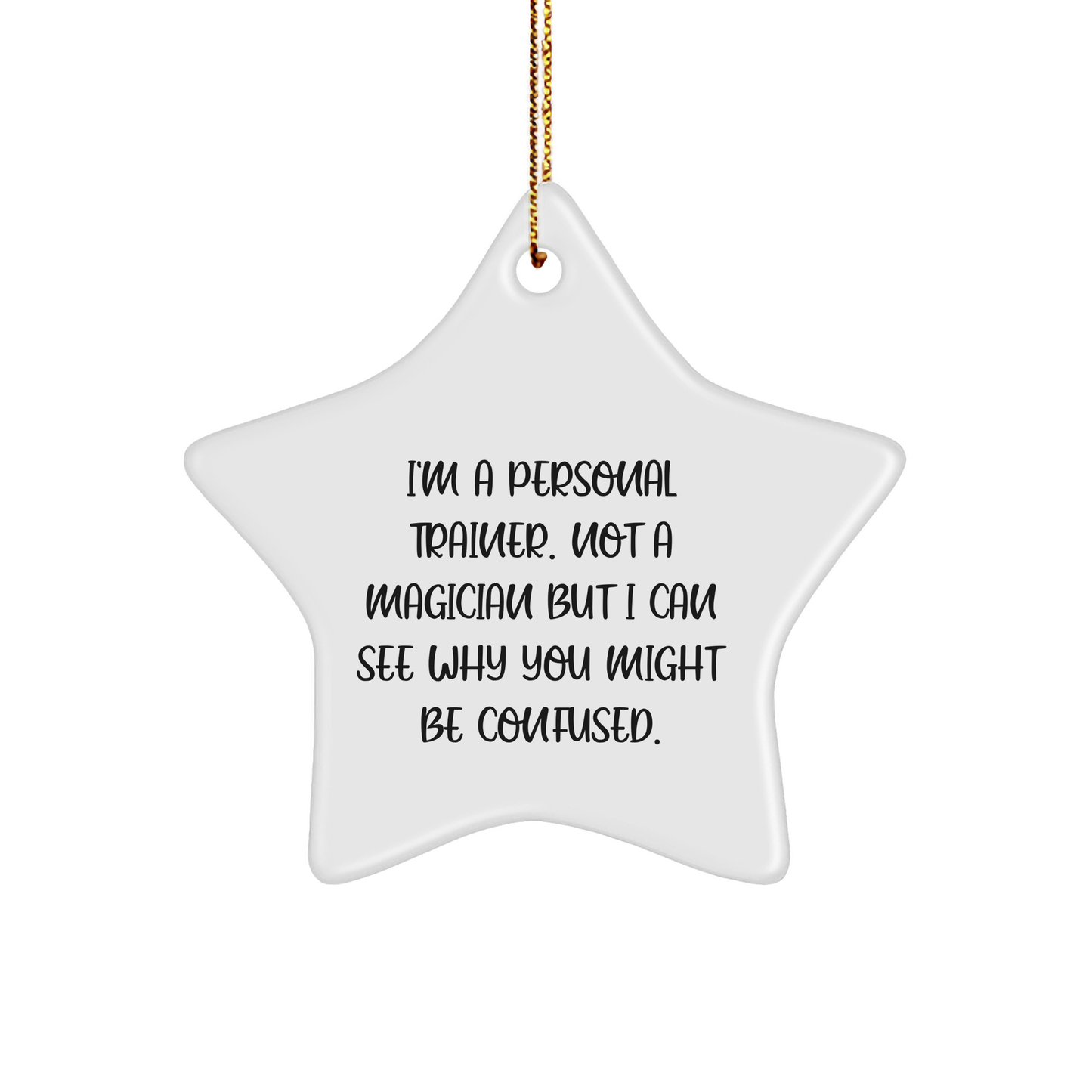 Funny Personal Trainer Gifts for Men - Star Ornament from Friends, Christmas Unique Presents for Teenage Boys, 'I'm A Personal Trainer. Not A Magician...' - Image 1