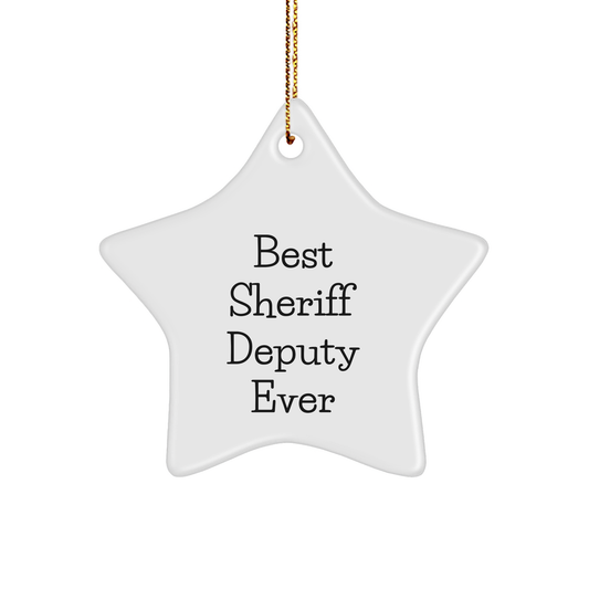 Sheriff Deputy Star Ornament, 'Best Sheriff Deputy Ever' Quote, White Color, 3.25" Tall, Gifts from Friends for Sheriff Deputy, Unique Christmas Unique Gifts - Image 1