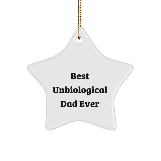 Funny Best Unbiological Dad Ever Star Ornament Gifts from Men to Unbiological Dad for Christmas - Image 1