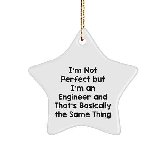 Engineer Gifts from Friends - Funny Engineer Star Ornament, I'm Not Perfect Quote, White Color, 3.25" Tall for Christmas - Image 1