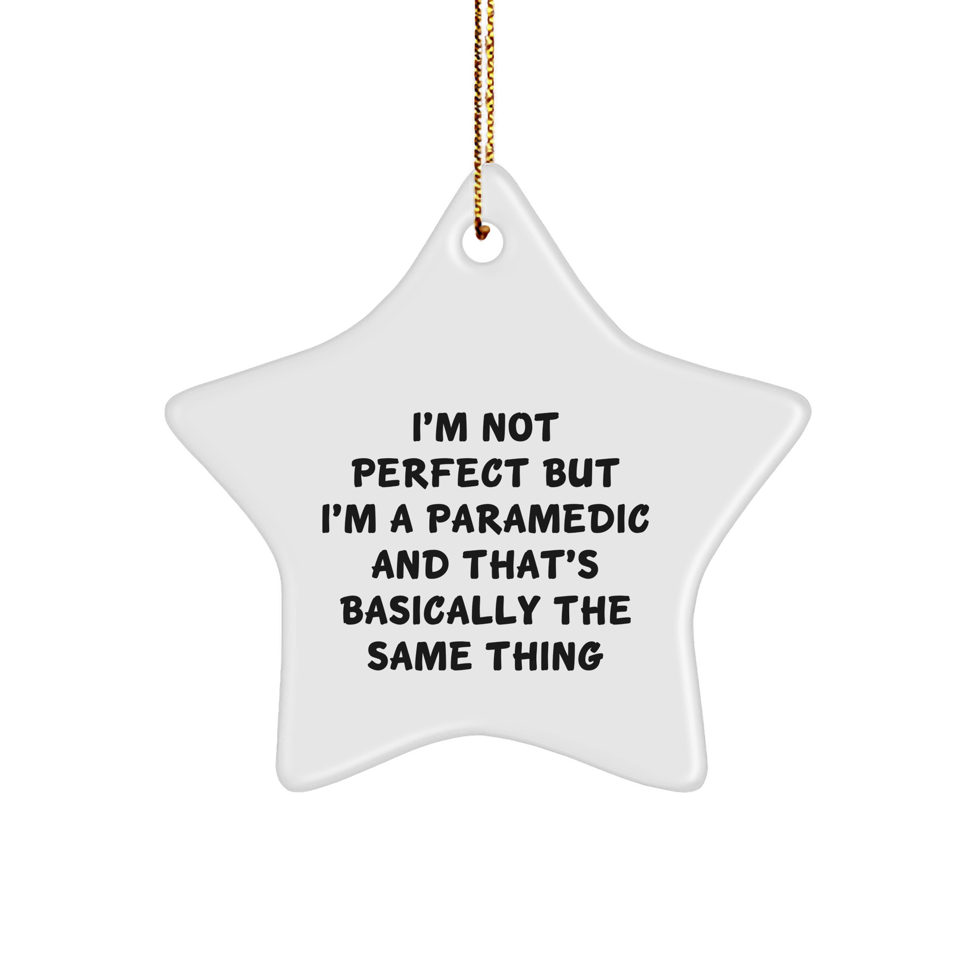 Rescue Worker Gifts from Friends for Christmas - I'm Not Perfect Star Ornament, Funny Quote, White Star Shaped, Durable MDF, Perfect Rescue Worker Gift - Image 1