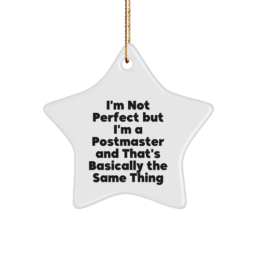 Funny Postmaster Gifts from Friends - I'm Not Perfect, But I'm A Postmaster, Star Ornament for Christmas, Perfect for Postmaster's Office Decor - Image 1