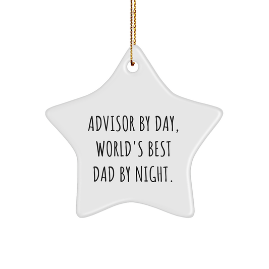 Advisor Gifts by Day, Star Ornament by Night, Funny Quote for Christmas, Gifts from Men to Advisor, Gifts for Advisor - Image 1