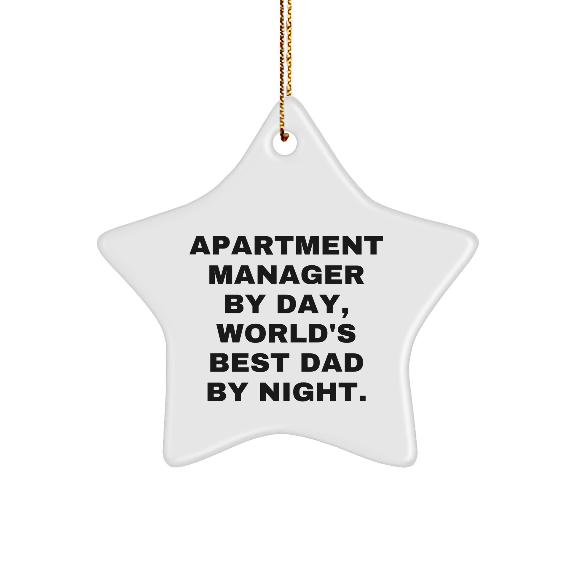 Funny Quote Apartment Manager Gifts, Star Ornament for Christmas - Gifts from Dad to Apartment Manager, 'By Day, World's Best Dad By Night.' - Image 1