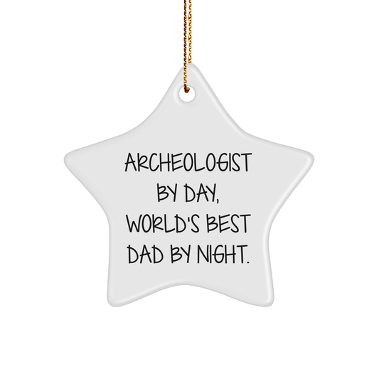 Archeologist Gifts from Dad, Star Ornament for Christmas, 'Archeologist By Day, World's Best Dad By Night.' - Unique Gift for Men, Friends, and Family - Image 1