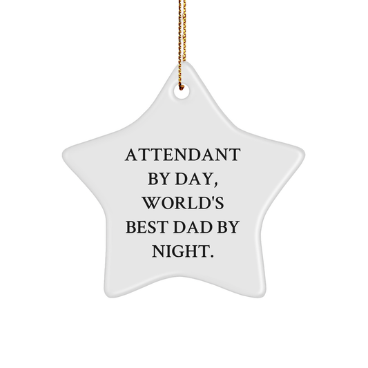 Attendant By Day, World's Best Dad By Night., Funny Star Ornament Gifts from Men to Attendant, Christmas Unique Gifts - Image 1