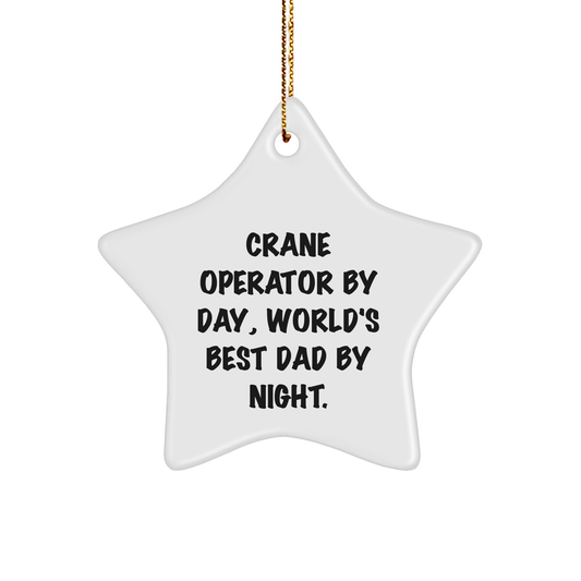 Crane Operator Gifts for Men, Funny Star Ornament by Day, World's Best Dad By Night, Unique Christmas Unique Gifts from Friends - 'Crane Operator By Day, World's Best Dad By Night.' - Image 1