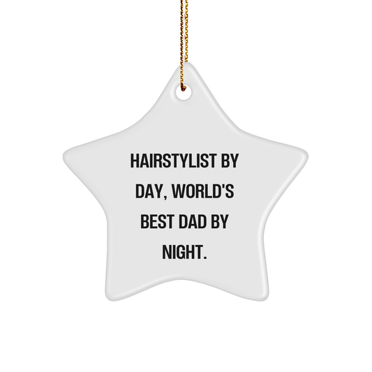 Hairstylist Gifts by Day, World's Best Dad Star Ornament for Christmas - Funny Quote, Unique Present for Men, Women, Friends, Coworkers, or Family - Image 1