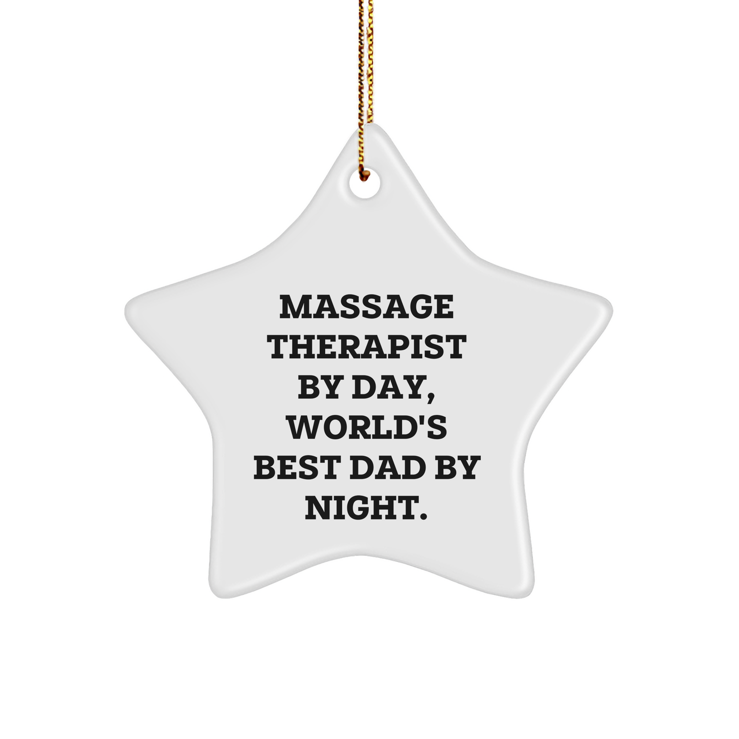 Massage Therapist Gifts, Funny Star Ornament, 'Massage Therapist By Day, World's Best Dad By Night.' Christmas Unique Gifts from Dad to Massage Therapist, Gifts for Massage Therapist - Image 1