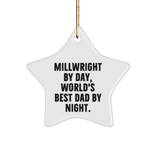 Millwright Gifts from Family - Star Ornament with Funny Quote 'Millwright By Day, World's Best Dad By Night.' - Christmas Unique Presents - Image 1
