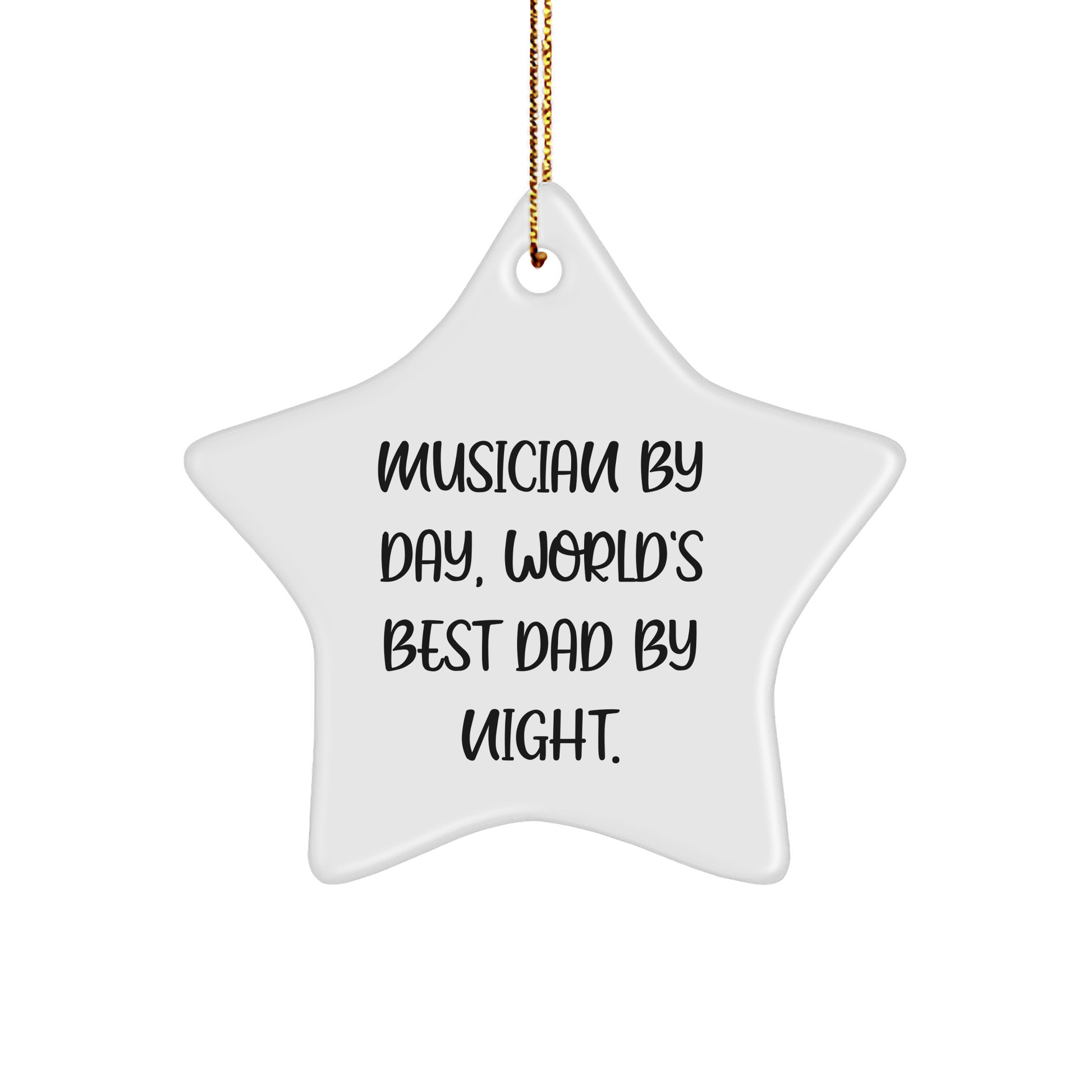 Musician Gifts: Funny Star Ornament for Christmas, 'Musician By Day, World's Best Dad By Night.' - Image 1