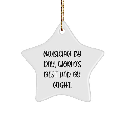 Musician Gifts: Funny Star Ornament for Christmas, 'Musician By Day, World's Best Dad By Night.' - Image 1