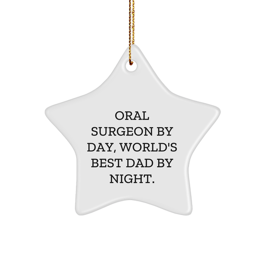 Oral Surgeon Gifts by Day, World's Best Dad Star Ornaments for Christmas, Funny Quote - Image 1