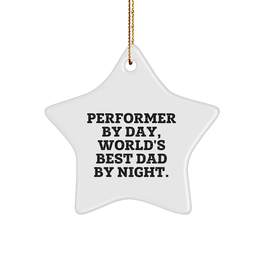 Performer Gifts from Friends - Funny Star Ornament for World's Best Dad By Night, Perfect for Christmas - Image 1