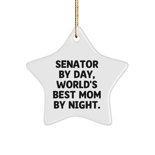 Funny Senator Gifts, Star Ornament for Men, 'Senator By Day, World's Best Mom By Night.' Christmas Decorations, Gifts from Friends, Gifts for Senator - Image 1