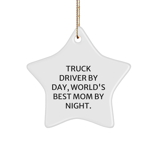 Funny Truck Driver Gifts by Day, World's Best Mom Star Ornament by Night, Gifts from Friends for Christmas - Image 1