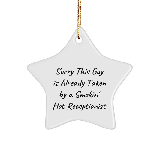 Funny Receptionist Gifts for Coworkers, Sorry This Guy Is Already Taken By A Smokin' Hot Receptionist Star Ornament, Christmas Unique Gifts from Friends - Image 1