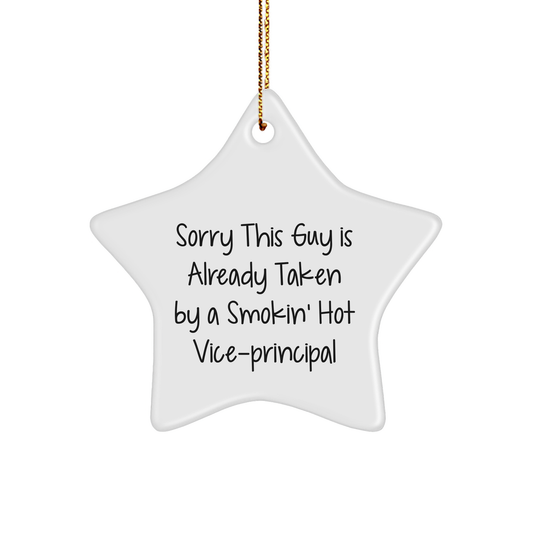 Funny Vice-principal Gifts from Friends for Christmas Star Ornament - Sorry This Guy Is Already Taken - Image 1