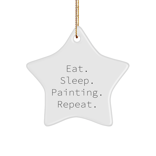 Funny Painting Star Ornament Gifts from Family for Painting Enthusiasts, Eat. Sleep. Painting. Repeat., Christmas Unique Artistic Home Decor - Image 1