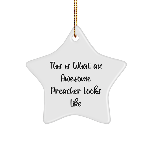 Funny Preacher Gifts from Friends: This Is What An Awesome Preacher Looks Like, Star Ornament for Christmas, Gifts for Preacher - Image 1