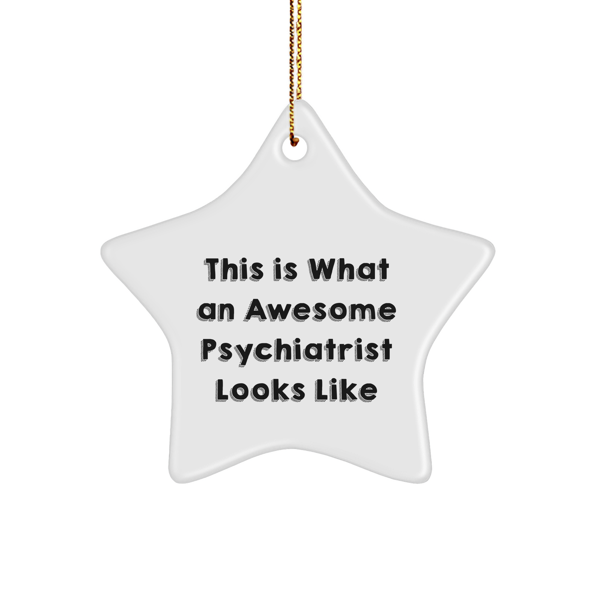 Gifts from Friends for Awesome Psychiatrist Star Ornament, Funny, Christmas Unique Gifts - Image 1