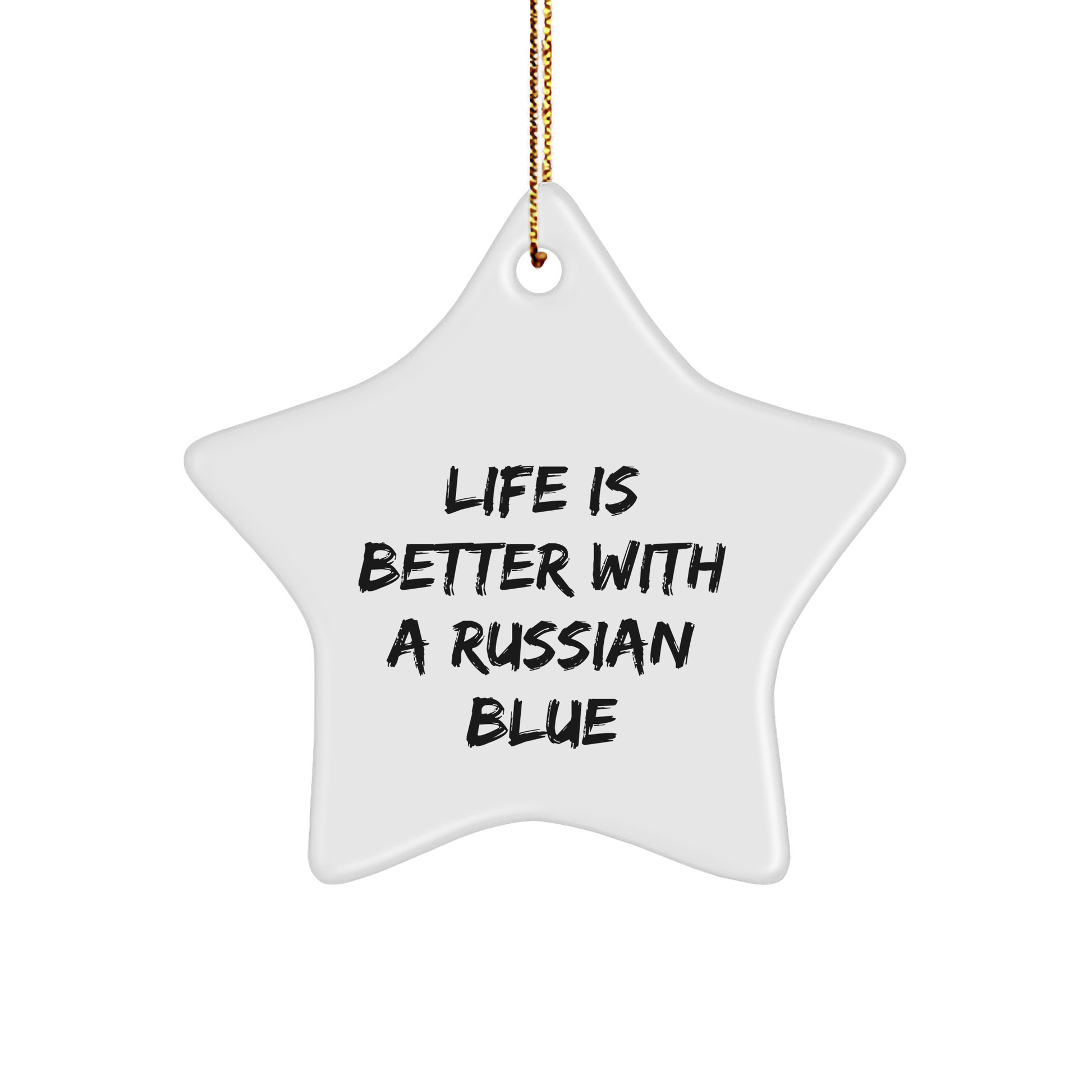 Gifts from Friends for Russian Blue Cat Lovers, Life Is Better With A Russian Blue Star Ornament, Unique Christmas Unique Gifts, Shining Brightly, Holiday Cheer - Image 1