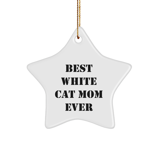 White Cat Mom Ever Gifts from Friends for Christmas Star Ornament, Best White Cat Mom Ever Quote, White Cat Lover Gifts, Christmas Unique Gifts for Her - Image 1