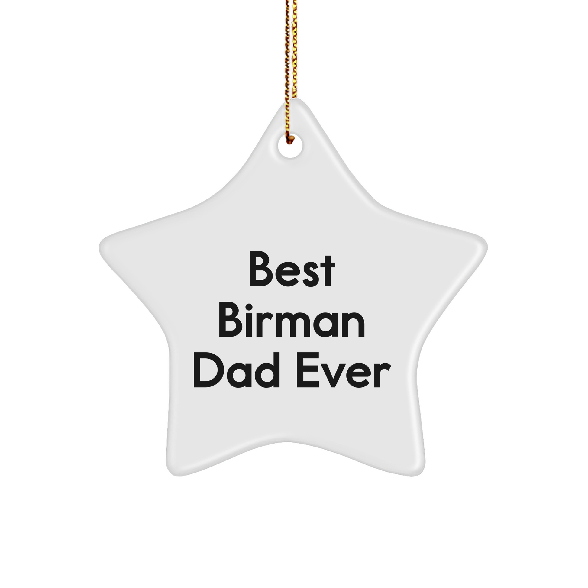 Funny Birman Cat Gifts for Best Dad Ever, Star Ornament with Quote, Christmas Unique Gifts from Friends - Image 1