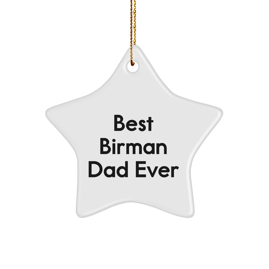 Funny Birman Cat Gifts for Best Dad Ever, Star Ornament with Quote, Christmas Unique Gifts from Friends - Image 1