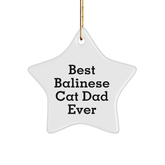 Funny Best Balinese Cat Dad Ever Gifts, Balinese Cat Star Ornament, Christmas Unique Gifts for Friends, Family, Coworkers - Image 1
