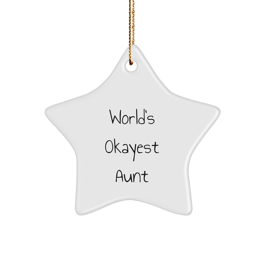Funny Aunt Gifts, World's Okayest Aunt Star Ornament, Christmas Unique Gifts from Family to Aunt - Image 1