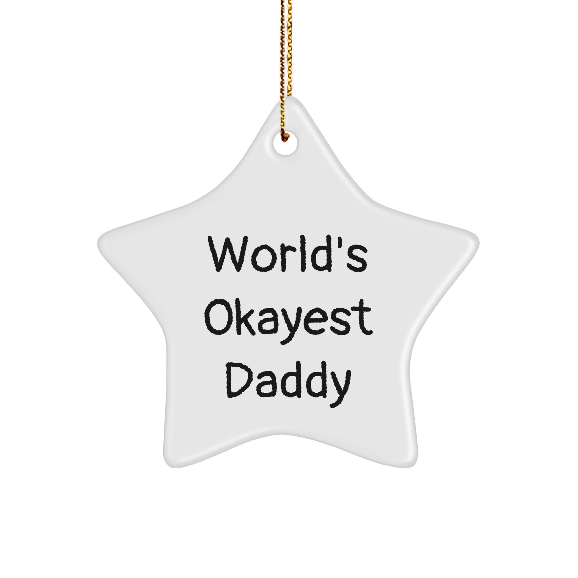 Funny Daddy Gifts from Men to World's Okayest Star Ornament, Christmas Unique Daddy Star Ornament, Daddy's Okayest Gift - Image 1