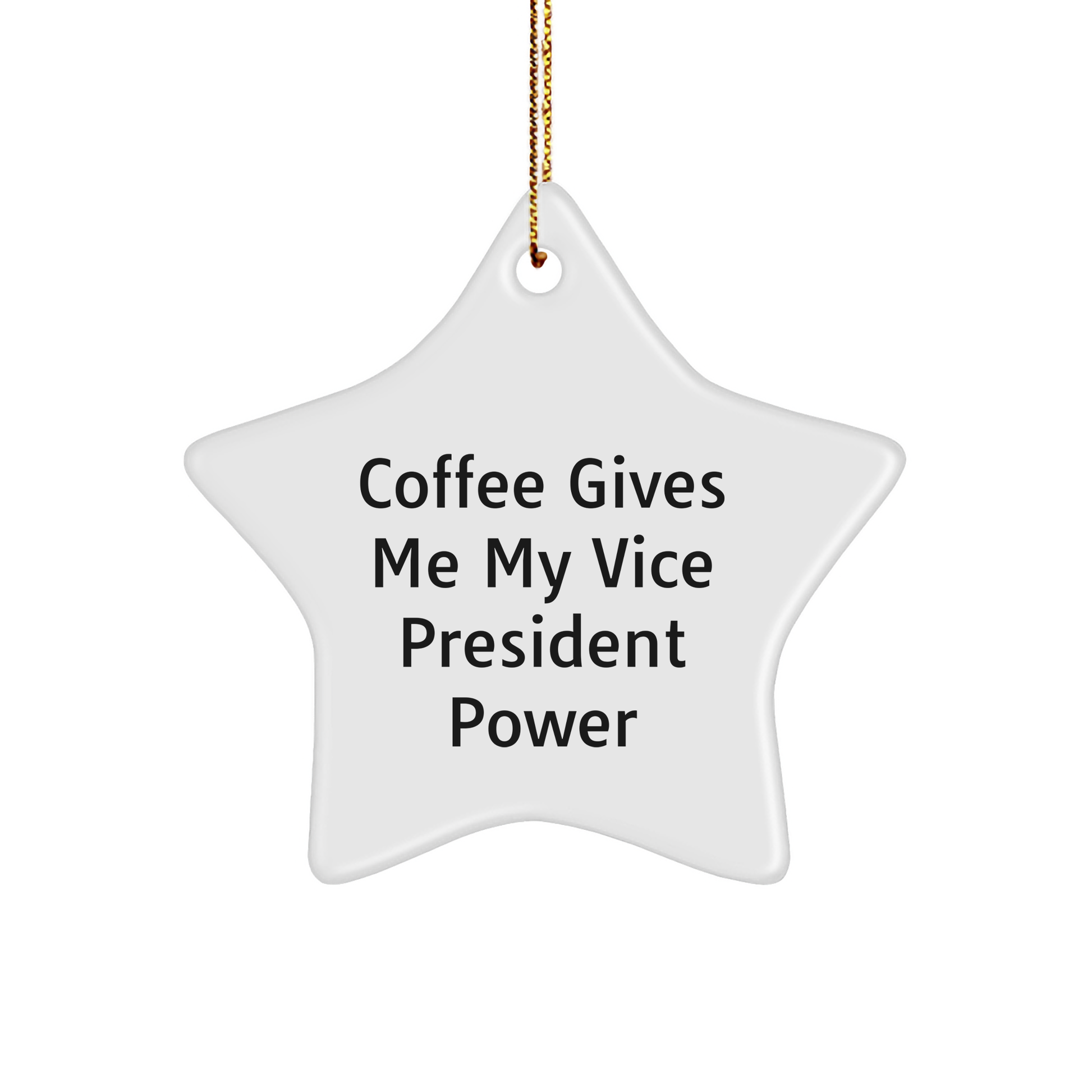 Funny Vice President Gift, 'Coffee Gives Me My Vice President Power' Star Ornament, Christmas Unique Gifts for Vice President from Friends, Coworkers, Family - Image 1