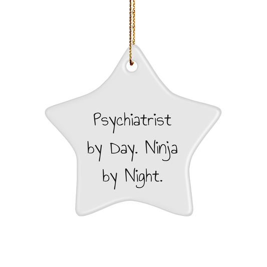 Psychiatrist By Day, Ninja By Night. Christmas Star Ornament, Gifts from Men, Gifts for Psychiatrist, Unique Gifts - Image 1