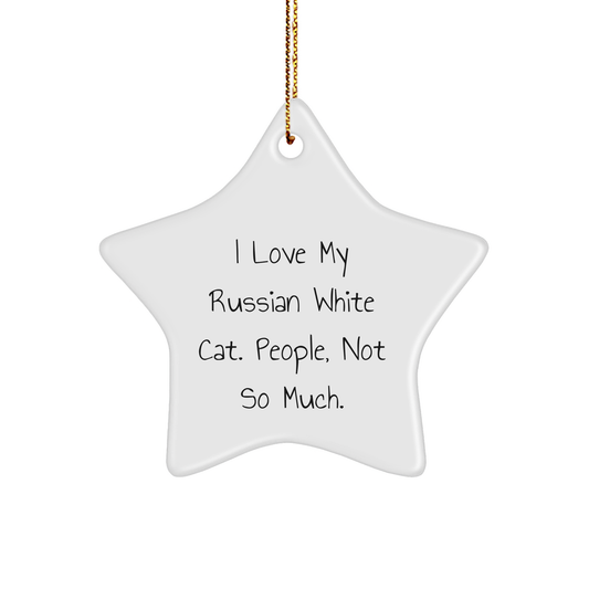 Funny Russian White Cat Gifts for Friends - Star Ornament with Quote 'I Love My Russian White Cat. People, Not So Much.' for Christmas - Image 1