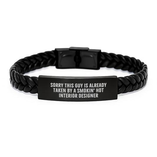 Gifts from Friends for Interior Designer - Sorry This Guy Is Already Taken by a Smokin' Hot Interior Designer Interlaced Leather Bracelet, Birthday Unique Gifts for Men or Women - Image 1