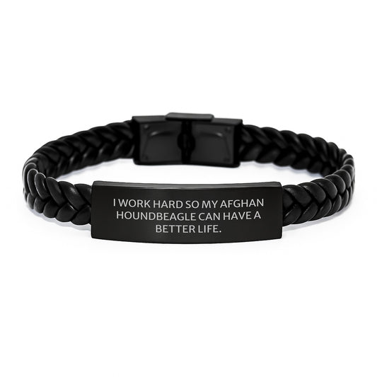 Funny Afghan Hound Dog Gifts from Men - Interlaced Leather Bracelet for Birthday - 'I Work Hard So My Afghan Hound Can Have A Better Life.' - Image 1