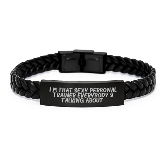 Funny Fitness Gifts from Friends for Personal Trainers, I'm That Sexy Personal Trainer Everybody's Talking About. Interlaced Leather Bracelet, Birthday Unique Gifts for Men - Image 1