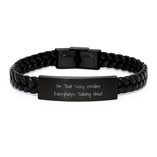 Sexy Welder Gifts, I'm That Sexy Welder Everybody's Talking About., Men's Interlaced Leather Wristband for Welder Graduation - Gifts from Friends and Family - Image 1