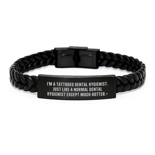 Funny Dental Hygienist Gifts, I'm A Tattooed Dental Hygienist, Interlaced Leather Bracelet for Graduation, Gifts from Friends, Coworkers or Family - Unique Graduation Jewelry for Dental Hygienist - Image 1