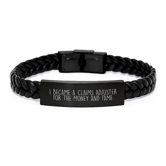 Funny Claims Adjuster Gift for Men - Interlaced Leather Bracelet with Stainless Steel, Graduation Unique Gifts from Friends or Family, 'I Became a Claims Adjuster for the Money and Fame' - Image 1