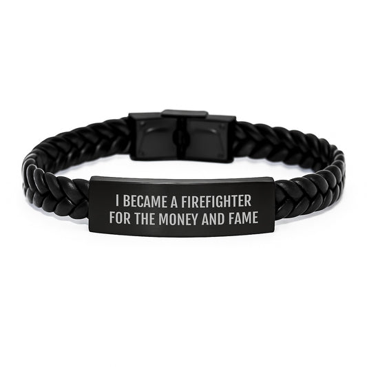 Funny Firefighter Gifts for Men - I Became A Firefighter For The Money And Fame Interlaced Leather Bracelet from Friends - Image 1
