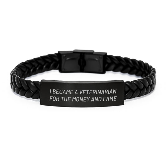 Veterinarian Inspirational Gifts from Friends for Birthday - Interlaced Leather Bracelet with Quote 'I Became A Veterinarian For The Money And Fame' - Image 1