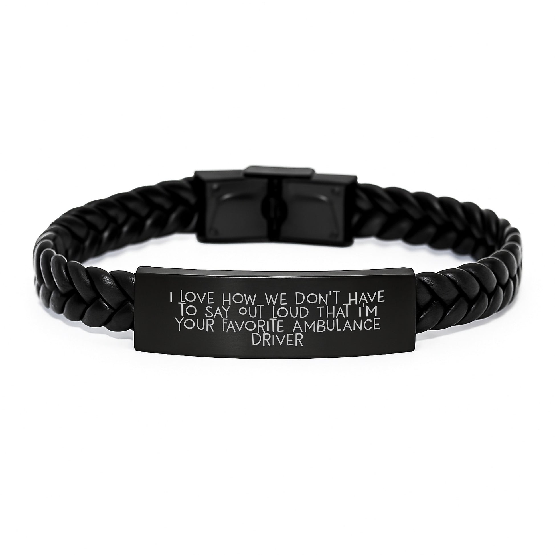 Ambulance Driver Gifts from Friends - 'I Love How We Don't Have To Say Out Loud That I'm Your Favorite Ambulance Driver' Interlaced Leather Bracelet for Ambulance Driver Graduation - Image 1