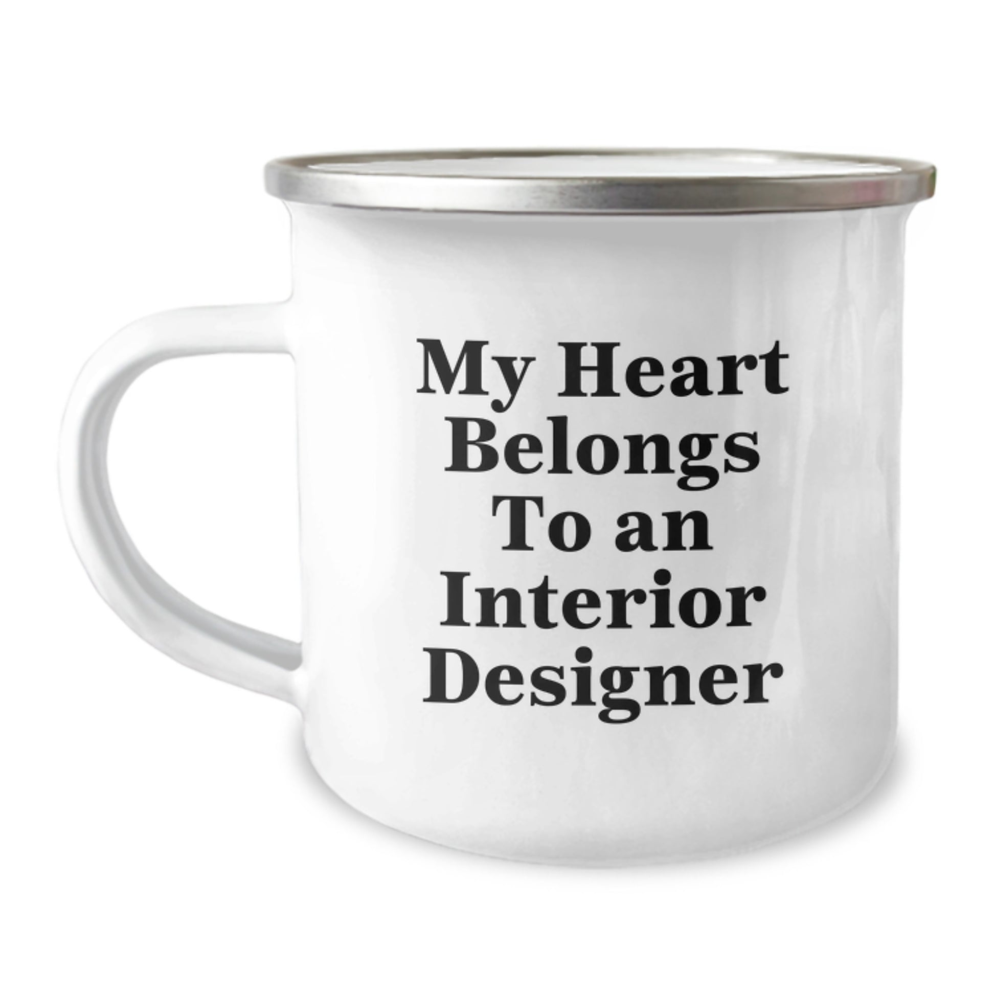 Funny Interior Designer Gifts from Friends for Graduation Unique Camping Mugs with Quote 'My Heart Belongs To An Interior Designer' - Image 1