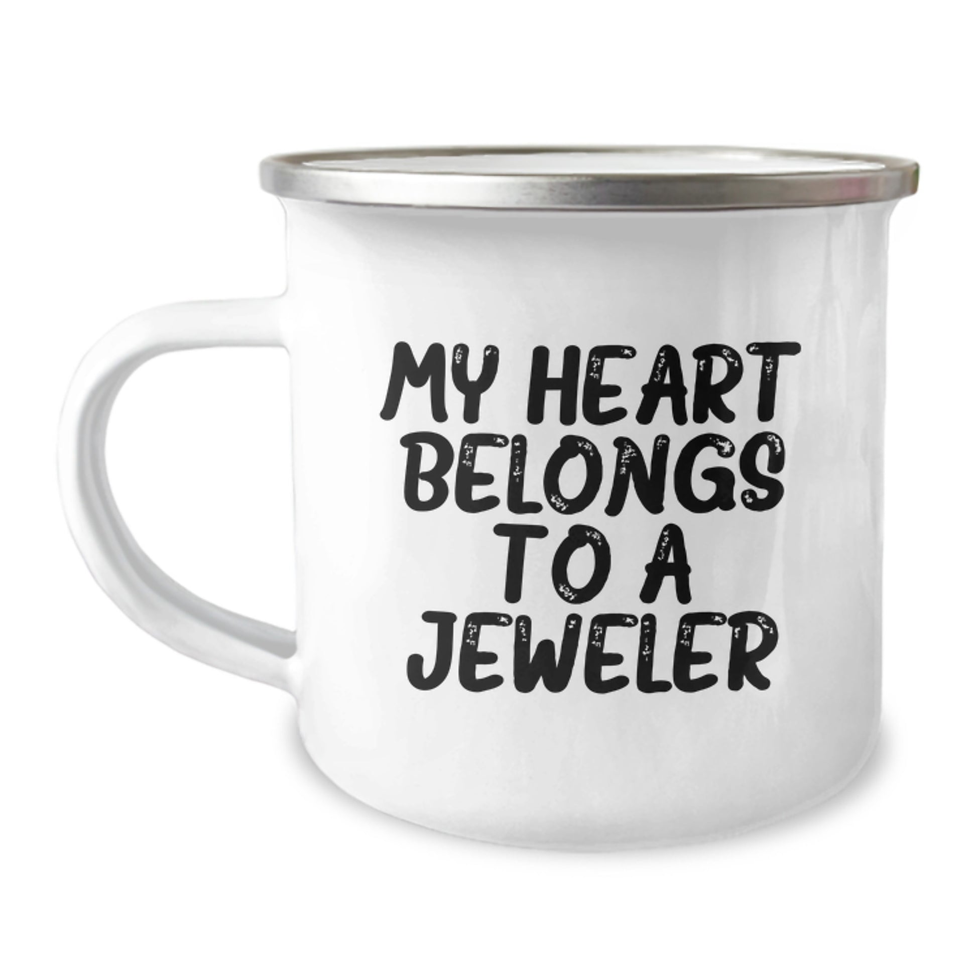 Funny Jeweler Gifts from Family to Friends, My Heart Belongs To A Jeweler, 12 oz Stainless Steel Camping Mug for Graduation - Image 1